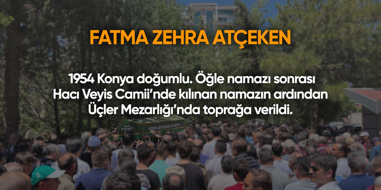 Konya'da bugün vefat edenler | 10 Ağustos 2026 8